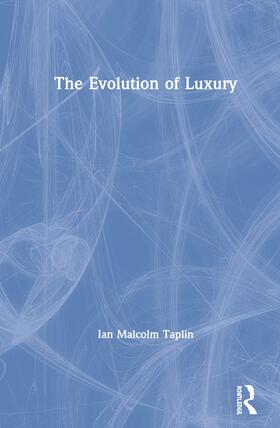 Taplin | The Evolution of Luxury | Buch | 978-0-367-35122-9 | sack.de