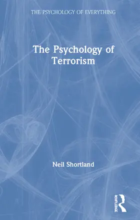 Shortland | The Psychology of Terrorism | Buch | 978-0-367-35335-3 | sack.de