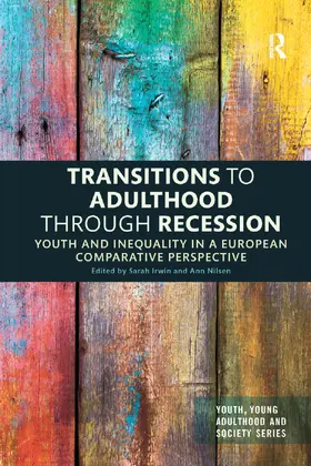 Irwin / Nilsen |  Transitions to Adulthood Through Recession | Buch |  Sack Fachmedien