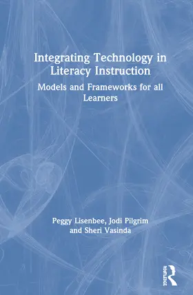 Lisenbee / Pilgrim / Vasinda |  Integrating Technology in Literacy Instruction | Buch |  Sack Fachmedien