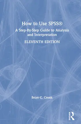 Cronk | How to Use Spss(r) | Buch | 978-0-367-35567-8 | www.sack.de