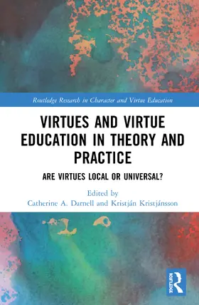Darnell / Kristjánsson |  Virtues and Virtue Education in Theory and Practice | Buch |  Sack Fachmedien