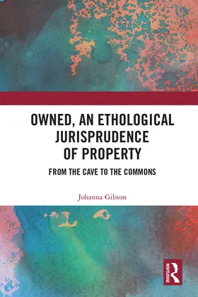 Gibson | Owned, An Ethological Jurisprudence of Property | Buch | 978-0-367-35657-6 | www.sack.de