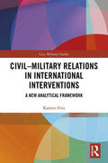 Friis |  Civil-Military Relations in International Interventions | Buch |  Sack Fachmedien