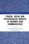 Kihlbom / Hansson / Schicktanz |  Ethical, Social and Psychological Impacts of Genomic Risk Communication | Buch |  Sack Fachmedien