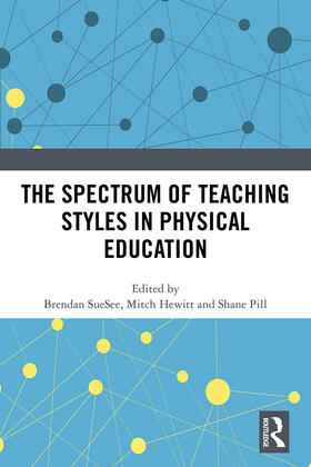 SueSee / Hewitt / Pill | The Spectrum of Teaching Styles in Physical Education | Buch | 978-0-367-35718-4 | sack.de