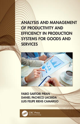 Piran / Lacerda / Camargo | Analysis and Management of Productivity and Efficiency in Production Systems for Goods and Services | Buch | 978-0-367-35772-6 | sack.de