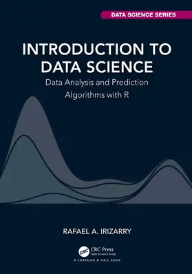 Irizarry | Introduction to Data Science | Buch | 978-0-367-35798-6 | sack.de