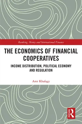 Khafagy |  The Economics of Financial Cooperatives | Buch |  Sack Fachmedien