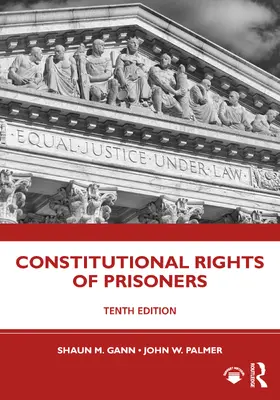Gann / Palmer | Constitutional Rights of Prisoners | Buch | 978-0-367-35926-3 | www.sack.de