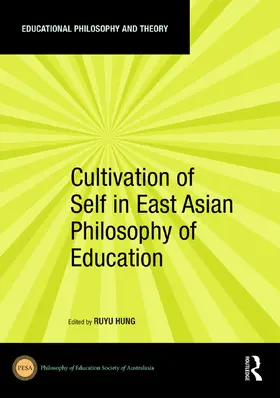 Hung |  Cultivation of Self in East Asian Philosophy of Education | Buch |  Sack Fachmedien