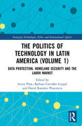 Plaw / Gurgel / Plascencia |  The Politics of Technology in Latin America (Volume 1) | Buch |  Sack Fachmedien