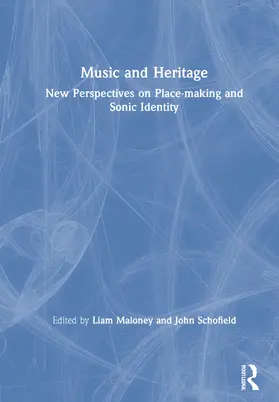 Schofield / Maloney |  Music and Heritage | Buch |  Sack Fachmedien