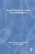 Pazarena / Kessler / Watroba |  Report Writing for Crime Scene Investigators | Buch |  Sack Fachmedien