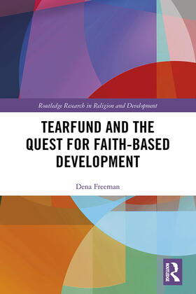 Freeman | Tearfund and the Quest for Faith-Based Development | Buch | 978-0-367-36021-4 | sack.de