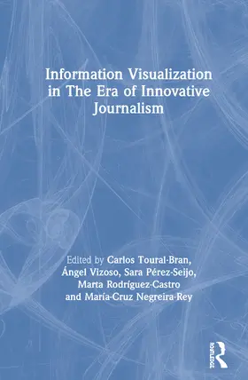 Toural-Bran / Vizoso / Pérez-Seijo |  Information Visualization in The Era of Innovative Journalism | Buch |  Sack Fachmedien
