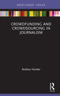 Hunter |  Crowdfunding and Crowdsourcing in Journalism | Buch |  Sack Fachmedien