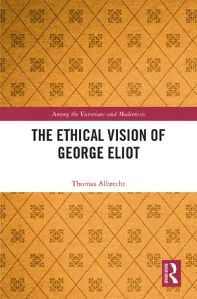 Albrecht |  The Ethical Vision of George Eliot | Buch |  Sack Fachmedien