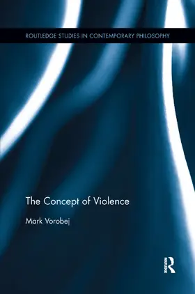 Vorobej |  The Concept of Violence | Buch |  Sack Fachmedien