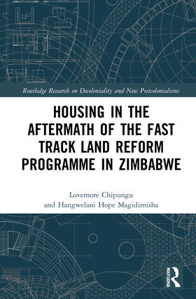 Chipungu / Magidimisha | Housing in the Aftermath of the Fast Track Land Reform Programme in Zimbabwe | Buch | 978-0-367-36163-1 | sack.de