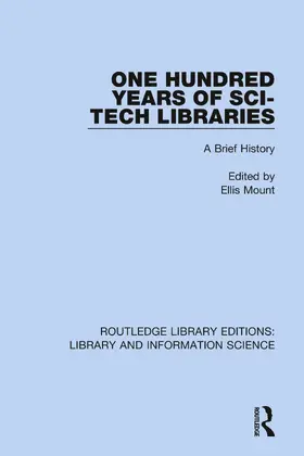 Mount |  One Hundred Years of Sci-Tech Libraries | Buch |  Sack Fachmedien