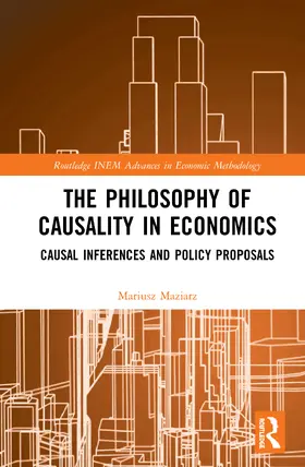 Maziarz |  The Philosophy of Causality in Economics | Buch |  Sack Fachmedien