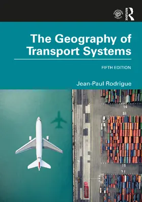 Rodrigue |  The Geography of Transport Systems | Buch |  Sack Fachmedien