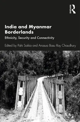 Saikia / Basu Ray Chaudhury |  India and Myanmar Borderlands | Buch |  Sack Fachmedien
