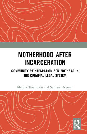 Thompson / Newell | Motherhood after Incarceration | Buch | 978-0-367-36509-7 | sack.de