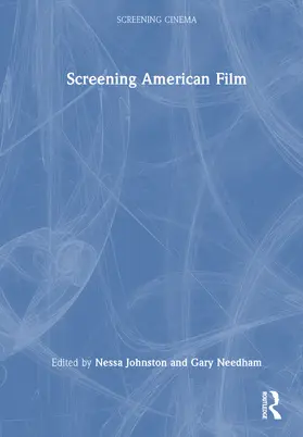 Johnston / Needham |  Screening American Film | Buch |  Sack Fachmedien