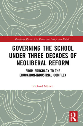 Münch |  Governing the School Under Three Decades of Neoliberal Reform | Buch |  Sack Fachmedien