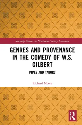 Moore |  Genres and Provenance in the Comedy of W.S. Gilbert | Buch |  Sack Fachmedien