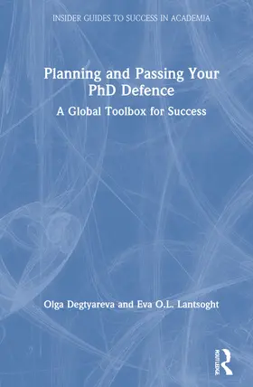 Degtyareva / Lantsoght | Planning and Passing Your PhD Defence | Buch | 978-0-367-36665-0 | www.sack.de