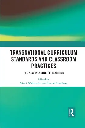 Wahlström / Sundberg |  Transnational Curriculum Standards and Classroom Practices | Buch |  Sack Fachmedien