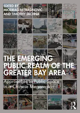 Mitra¿inovi¿ / Mitrašinovic / Jachna |  The Emerging Public Realm of the Greater Bay Area | Buch |  Sack Fachmedien