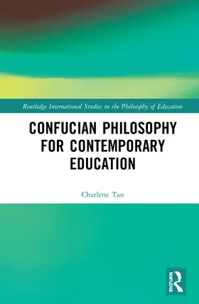 Tan |  Confucian Philosophy for Contemporary Education | Buch |  Sack Fachmedien