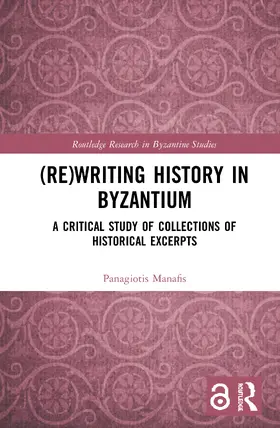 Manafis |  (Re)writing History in Byzantium | Buch |  Sack Fachmedien