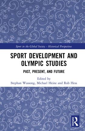 Wassong / Heine / Hess | Sport Development and Olympic Studies | Buch | 978-0-367-36863-0 | sack.de