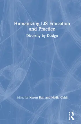 Dali / Caidi |  Humanizing LIS Education and Practice | Buch |  Sack Fachmedien