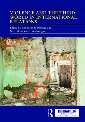 Persaud / Kumarakulasingam |  Violence and the Third World in International Relations | Buch |  Sack Fachmedien