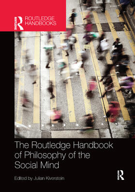 Kiverstein |  The Routledge Handbook of Philosophy of the Social Mind | Buch |  Sack Fachmedien