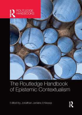 Jenkins Ichikawa |  The Routledge Handbook of Epistemic Contextualism | Buch |  Sack Fachmedien