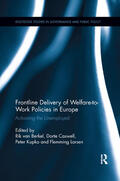 van Berkel / Caswell / Kupka |  Frontline Delivery of Welfare-To-Work Policies in Europe: Activating the Unemployed | Buch |  Sack Fachmedien