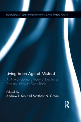 Yeo / Green |  Living in an Age of Mistrust: An Interdisciplinary Study of Declining Trust and How to Get It Back | Buch |  Sack Fachmedien