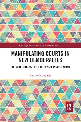 Castagnola |  Manipulating Courts in New Democracies | Buch |  Sack Fachmedien