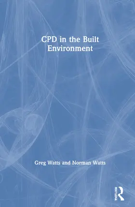 Watts |  CPD in the Built Environment | Buch |  Sack Fachmedien