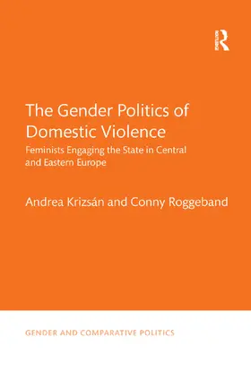 Krizsán / Roggeband |  The Gender Politics of Domestic Violence | Buch |  Sack Fachmedien