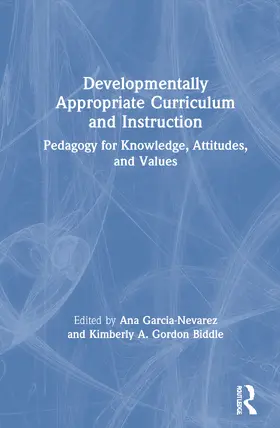Garcia-Nevarez / Gordon Biddle |  Developmentally Appropriate Curriculum and Instruction | Buch |  Sack Fachmedien
