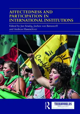 Sändig / von Bernstorff / Hasenclever | Affectedness And Participation In International Institutions | Buch | 978-0-367-37366-5 | sack.de