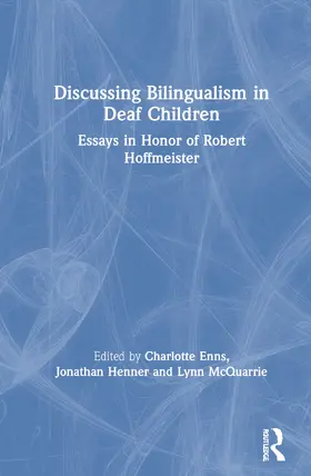 Enns / Henner / McQuarrie |  Discussing Bilingualism in Deaf Children | Buch |  Sack Fachmedien